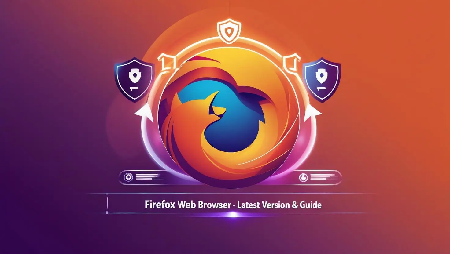 Firefox Web Browser Update – Latest Version & Guide